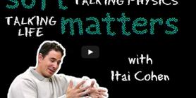 Soft Matters with Itai Cohen 